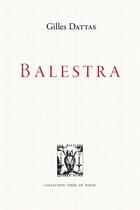 Couverture du livre « Balestra » de Dattas Gilles aux éditions Lettres Vives