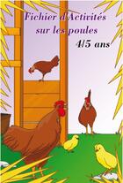 Couverture du livre « Fiches d'activités sur les poules pour les 4/5 ans » de Laurence Deguilloux et Linda Carboni aux éditions Ebla