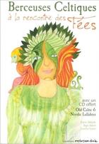 Couverture du livre « Berceuses Celtiques A La Rencontre Des Fees ( Cd Inclus) » de  aux éditions Prikosnovenie