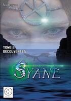 Couverture du livre « Syane Tome 2 » de Audesyan aux éditions Thebookedition.com