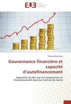 Couverture du livre « Gouvernance financière et capacité d'autofinancement » de Thomas Rainchou aux éditions Editions Universitaires Europeennes