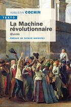 Couverture du livre « La machine révolutionnaire : oeuvres » de Cochin Augustin aux éditions Tallandier