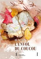 Couverture du livre « L envol du coucou » de Duncaen aux éditions Sydney Laurent