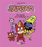 Couverture du livre « SamSam Tome 3 : pas touche à la maîtresse ! » de Serge Bloch aux éditions Bd Kids