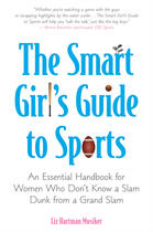 Couverture du livre « The Smart Girl's Guide to Sports » de Hartman Musiker Liz aux éditions Penguin Group Us