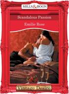 Couverture du livre « Scandalous Passion (Mills & Boon Desire) » de Emilie Rose aux éditions Mills & Boon Series