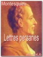 Couverture du livre « Lettres persanes » de Montesquieu aux éditions Ebookslib