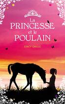 Couverture du livre « La princesse et le poulain » de Stacy Gregg aux éditions Hachette Romans