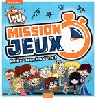 Couverture du livre « Bienvenue chez les Loud : mission jeux ! cahier activités jeux » de  aux éditions Hachette Jeunesse