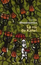 Couverture du livre « Le roi de Kahel » de Tierno Monenembo aux éditions Seuil