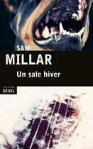 Couverture du livre « Un sale hiver » de Sam Millar aux éditions Seuil