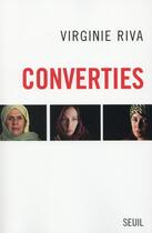 Couverture du livre « Converties » de Virginie Riva aux éditions Seuil