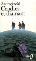 Couverture du livre « Cendres et diamant » de Jerzy Andrzejewski aux éditions Folio