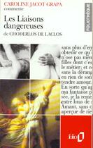 Couverture du livre « Les liaisons dangereuses de choderlos de laclos (essai et dossier) » de Caroline Jacot Grapa aux éditions Folio