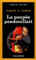 Couverture du livre « La poupée pendouillait » de Robert B. Parker aux éditions Gallimard