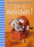 Couverture du livre « C'est le Néléchat » de Clotilde Perrin et Marie Leymarie aux éditions Gallimard-jeunesse