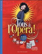 Couverture du livre « Tous à l'opéra ! » de Beatrice Fontanel et Cynthia Thiery aux éditions Gallimard-jeunesse