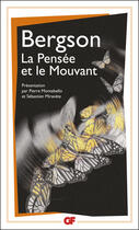 Couverture du livre « La pensée et le mouvant » de Henri Bergson aux éditions Flammarion