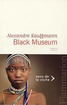 Couverture du livre « Black museum » de Alexandre Kauffmann aux éditions Flammarion