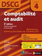 Couverture du livre « Comptabilité et audit ; épreuve 4 DSCG ; manuel, application et corrigés (édition 2011) » de  aux éditions Nathan