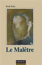 Couverture du livre « Le malêtre » de Rene Kaes aux éditions Dunod