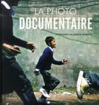 Couverture du livre « La photo documentaire » de Stephanie Calabrese Roberts aux éditions Eyrolles