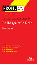 Couverture du livre « Le rouge et le noir se Stendhal ; 10 textes expliqués » de Ann-Deborah Levi aux éditions Hatier