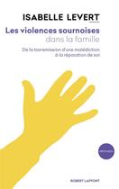 Couverture du livre « Les violences sournoises dans la famille » de Isabelle Levert aux éditions Robert Laffont