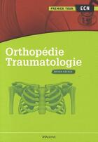 Couverture du livre « Orthopédie-traumatologie » de Xavier Ricaud aux éditions Maloine