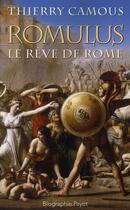 Couverture du livre « Romulus ; le rêve de Rome » de Thierry Camous aux éditions Payot