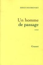 Couverture du livre « Un homme de passage » de Serge Doubrovsky aux éditions Grasset