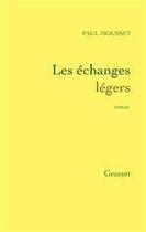 Couverture du livre « Les échanges légers » de Mousset-P aux éditions Grasset