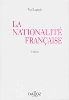 Couverture du livre « La Nationalite Francaise » de Paul Lagarde aux éditions Dalloz