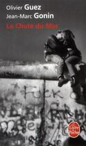 Couverture du livre « La chute du mur » de Olivier Guez et Jean-Marc Gonin aux éditions Le Livre De Poche