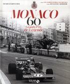 Couverture du livre « Monaco ; 60 grands prix de légende » de Henri Charpentier aux éditions Solar