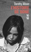 Couverture du livre « L'histoire de bone » de Dorothy Allison aux éditions 10/18