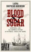 Couverture du livre « Blood and sugar » de Laura Shepherd-Robinson aux éditions 10/18