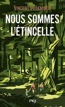 Couverture du livre « Nous sommes l'étincelle » de Vincent Villeminot aux éditions Pocket Jeunesse