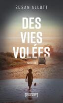 Couverture du livre « Des vies volées » de Susan Allott aux éditions Pocket