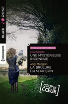 Couverture du livre « Une mystérieuse inconnue ; la brûlure du soupçon » de Lisa Childs et Angi Morgan aux éditions Harlequin