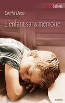 Couverture du livre « L'enfant sans mémoire » de Charles Davis aux éditions Harlequin