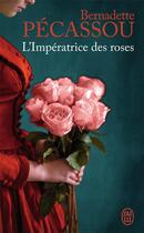 Couverture du livre « L'imperatrice des roses » de Pecassou-Camebrac B. aux éditions J'ai Lu