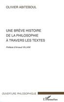 Couverture du livre « Une brève histoire de la philosophie à travers les textes » de Olivier Abiteboul aux éditions Editions L'harmattan