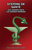 Couverture du livre « Système de santé ; aux grands mots les grands remèdes » de  aux éditions Books On Demand