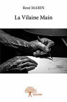 Couverture du livre « La vilaine main » de Rene Marin aux éditions Edilivre