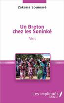 Couverture du livre « Un Breton chez les Soninké » de Zakaria Soumare aux éditions L'harmattan