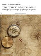 Couverture du livre « Territoire et développement ; plaidoyer pour une géographie participative » de Fidele Allogho-Nkoghe aux éditions Complicites
