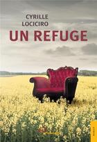 Couverture du livre « Un refuge » de Lociciro Cyrille aux éditions Jets D'encre