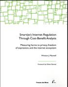 Couverture du livre « Smart(er) internet regulation through cost-benefit analysis » de Winston J. Maxwell aux éditions Presses De L'ecole Des Mines