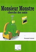 Couverture du livre « Monsieur monstre cherche des amis » de Francois Coulaud aux éditions Mille Plumes